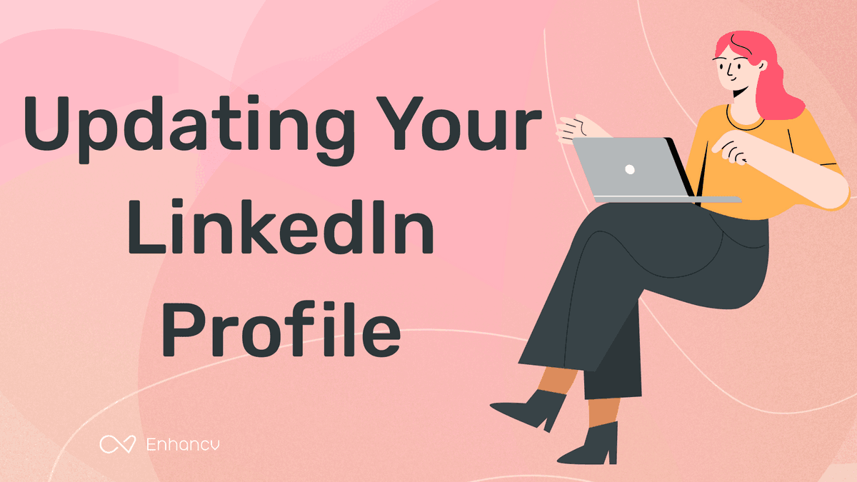 Updating Your Linkedin Profile Why When And How To Add Your New Job 9880